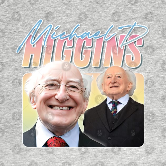 Michael D Higgins - - Retro Aesthetic Fan Art T-Shirt by feck!